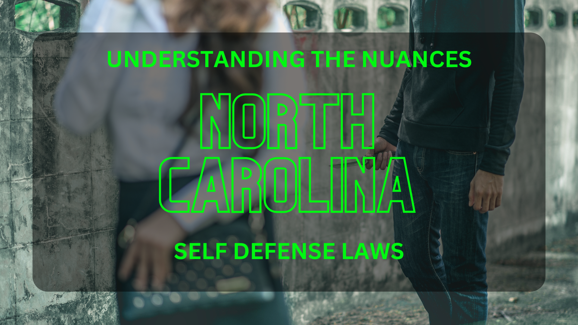 Understanding the Nuances of North Carolina's SelfDefense Laws Trace