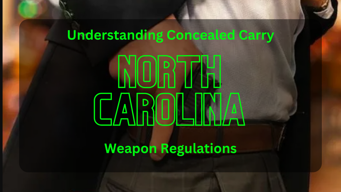 Understanding Concealed Carry Weapon Regulations in North Carolina - Trace Armory Group