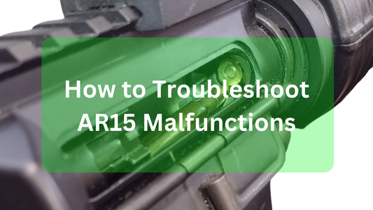 How to Troubleshoot AR15 Malfunctions
