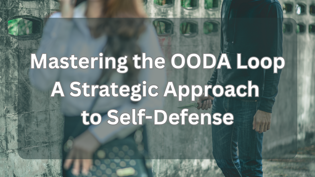 Mastering the OODA Loop: A Strategic Approach to Self-Defense