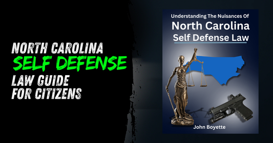North Carolina Self Defense Law Guide for Citizens