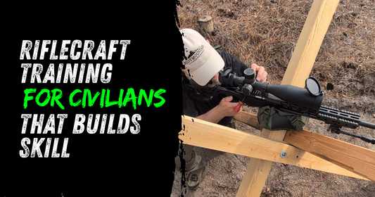 Riflecraft Training for Civilians That Builds Skill