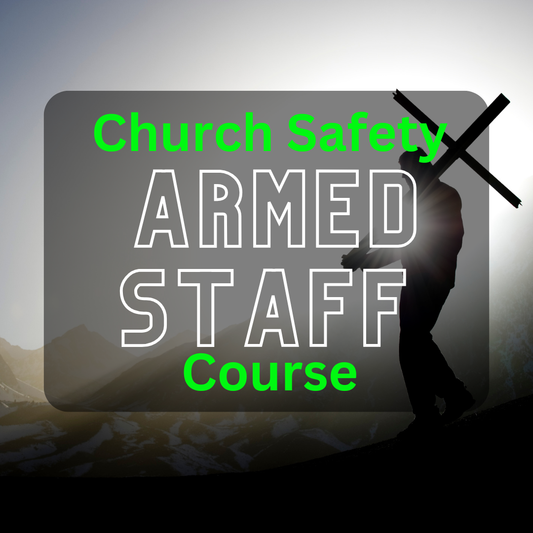 9-Hour Church Safety: Armed Staff Readiness Course