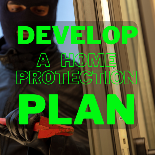 Develop a Home Protection Plan
