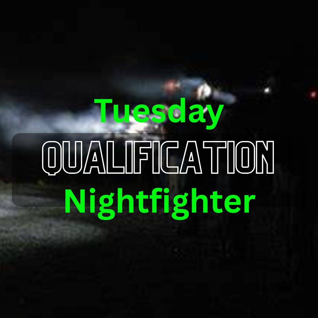 Tuesday Nightfighter Qualification